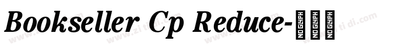 Bookseller Cp Reduce字体转换 Bookseller Cp Reduce字体转换